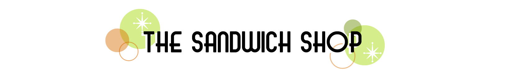 a retro style title The Sandwich Shop with green and orange circles